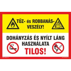 Tűz és robbanásveszély - dohányozni tilos tábla