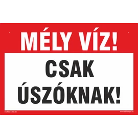 mélyvíz csak úszóknak tábla