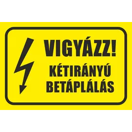 Vigyázz! Kétirányú betáplálás matrica